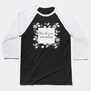 Thank you Mommy Baseball T-Shirt